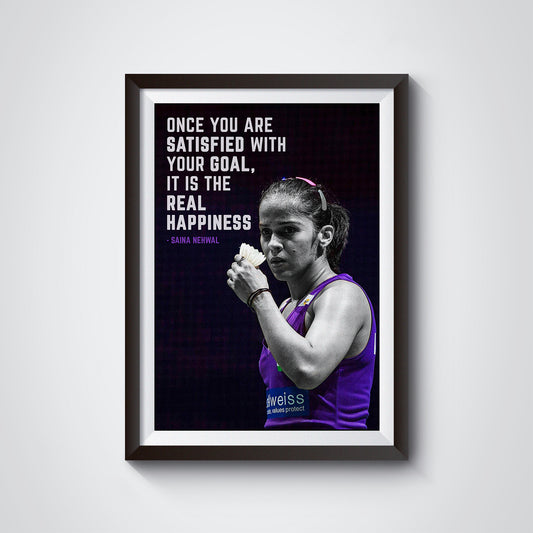 Capture the Essence of Saina Nehwal's Indomitable Spirit and Unparalleled Journey through this Beautifully Crafted Quote Frame and Poster.